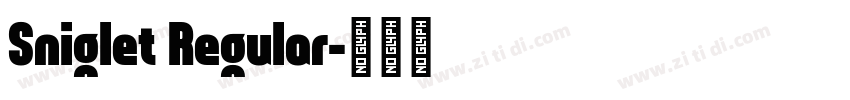 Sniglet Regular字体转换